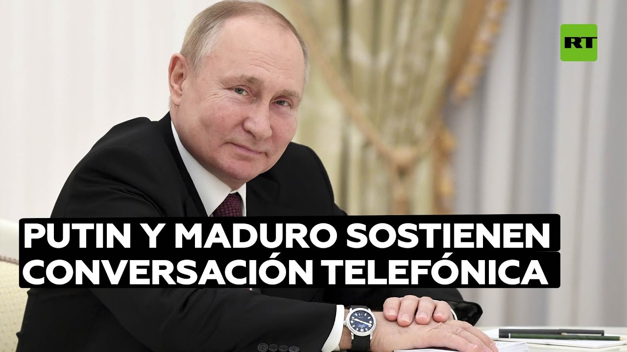 La pandemia, la soberanía y la energía marcaron la conversación telefónica entre Putin y Maduro