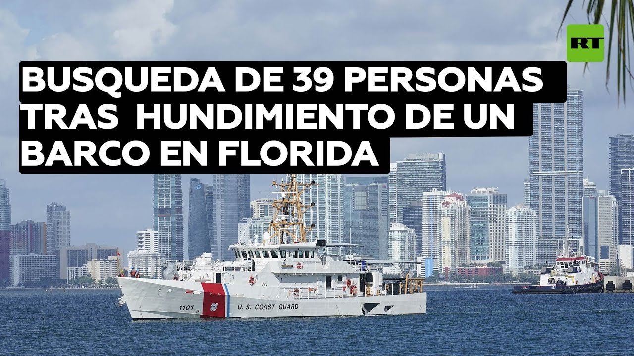 Guardia Costera de EE.UU. busca a 39 personas tras el hundimiento de un barco de contrabandistas
