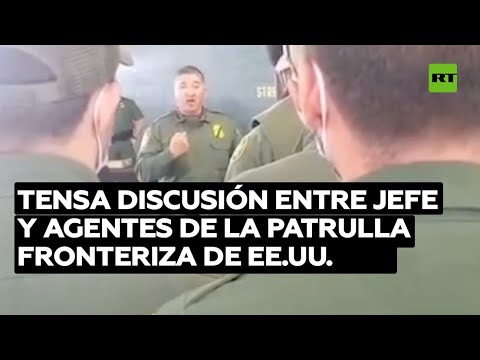 Tensión entre el jefe de la Patrulla Fronteriza de EE.UU. y agentes @RT Play en Español