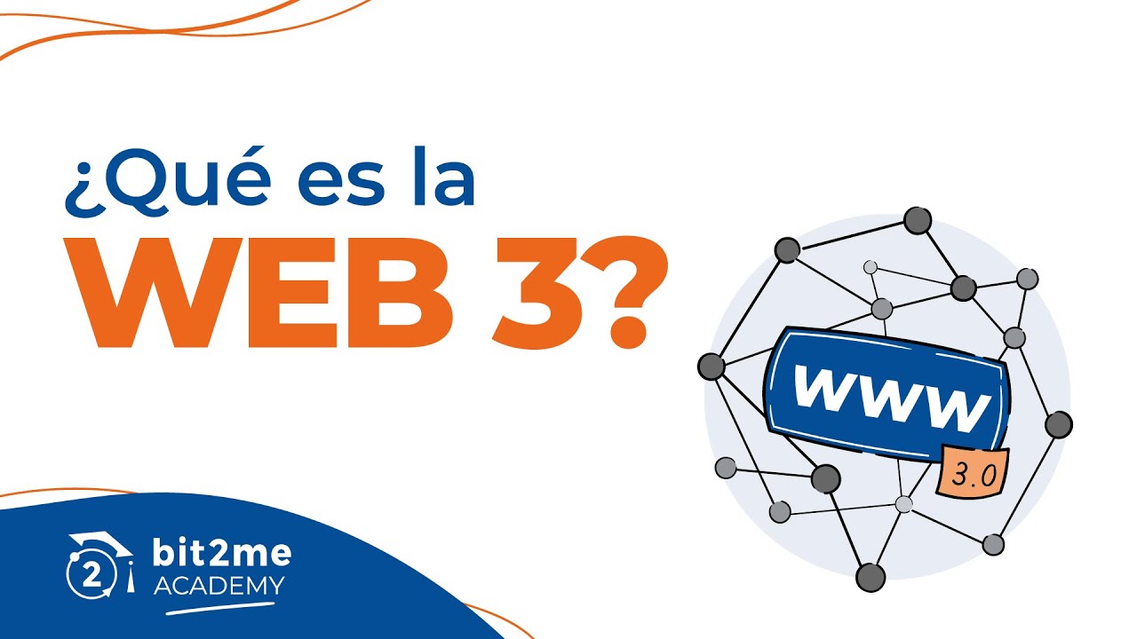 🎓¿QUÉ es la WEB 3? – Bit2Me Academy
