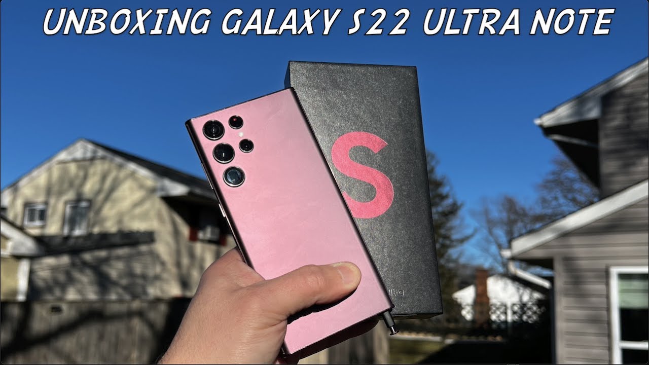 Unboxing Galaxy S22 Ultra "NOTE" 5G – Primeras Impresiones