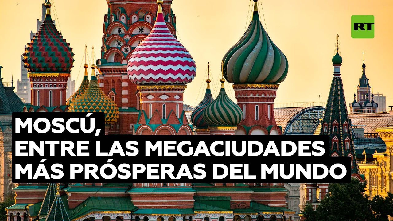 Moscú es la mejor megalópolis del mundo en calidad de vida, según la ONU