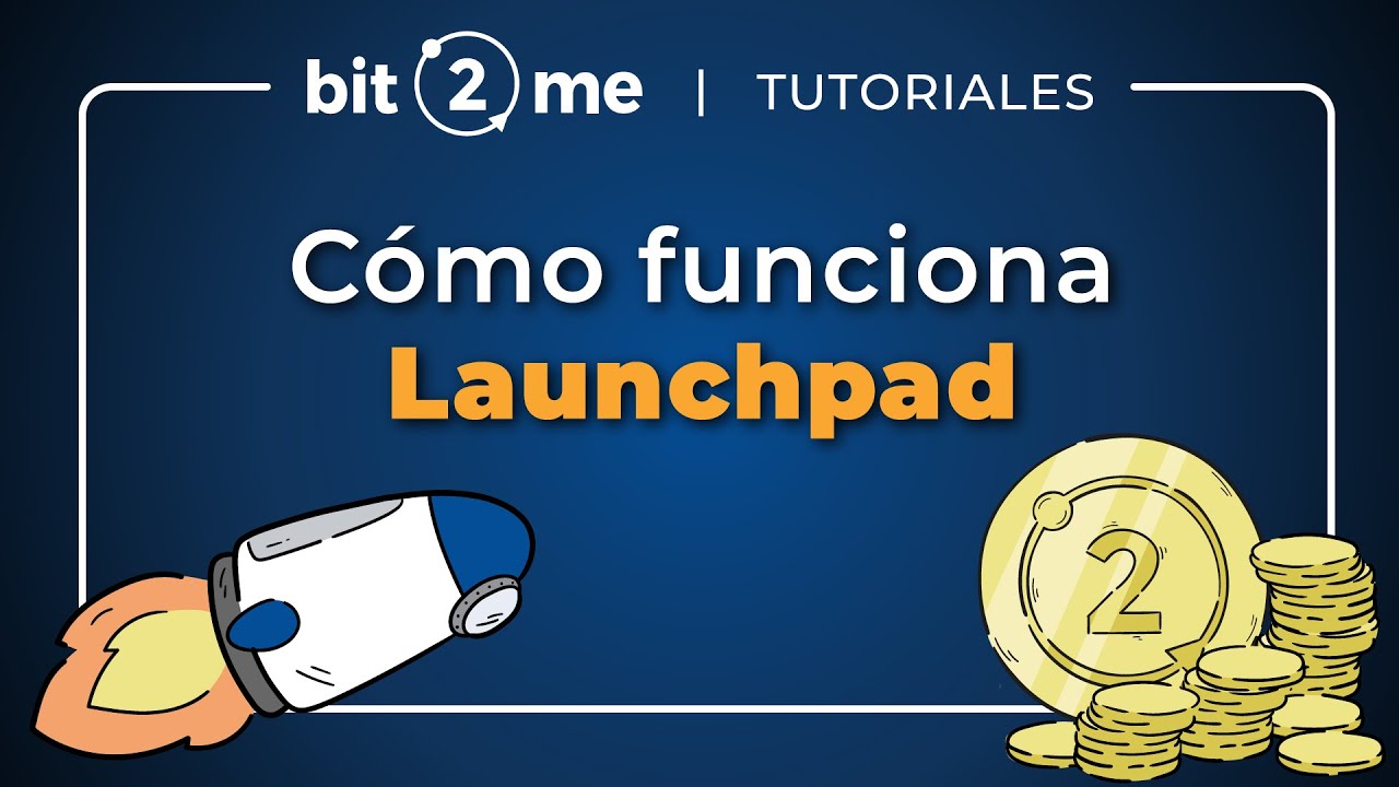 👩‍🏫 TUTORIAL Aprende cómo funciona Bit2Me Launchpad 🚀