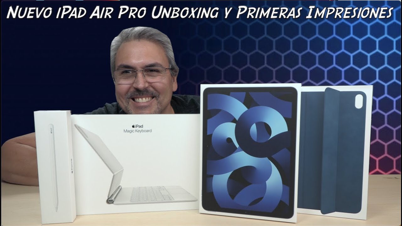 iPad Air 5 Unboxing & Primeras Impresiones