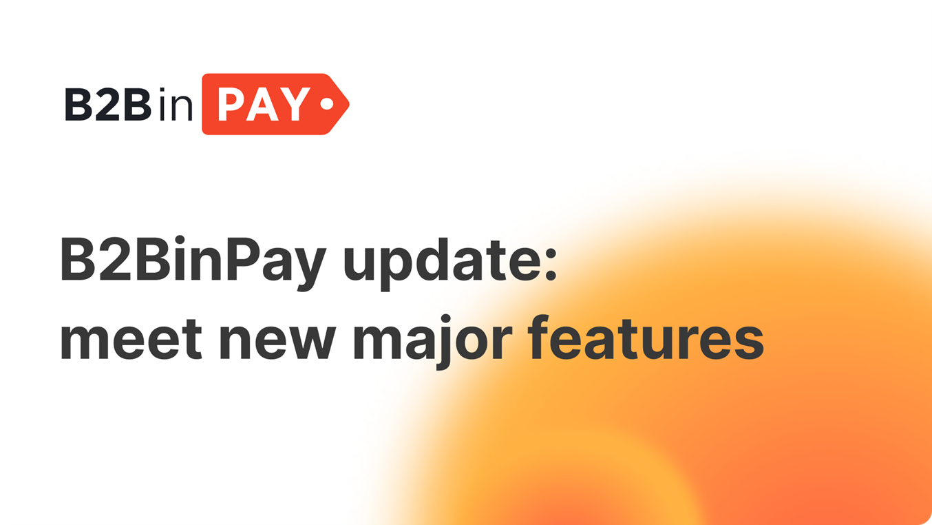 B2BinPay es la solución de pago para clientes más confiable y conveniente del mundo