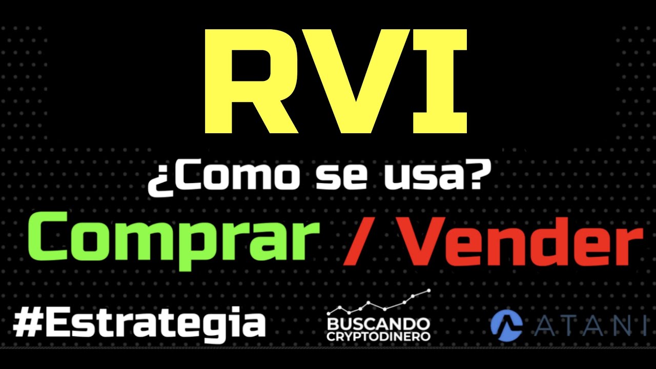 ESTRATEGIA Como utilizar "RVI" para Comprar y Vender Crypto #ATANI #Principiantes