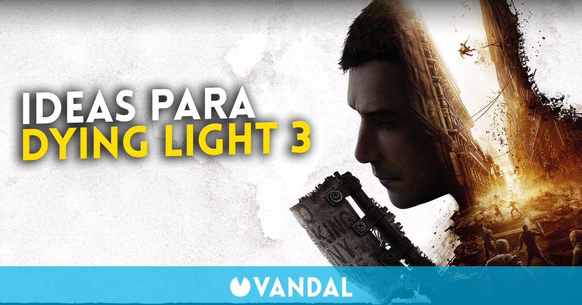 Dying Light 3 debería contar con un protagonista más poderoso, afirma Techland