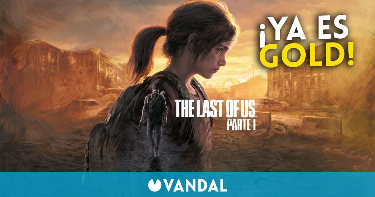 The Last of Us Parte I ya es gold y está listo para lanzarse el 2 de septiembre