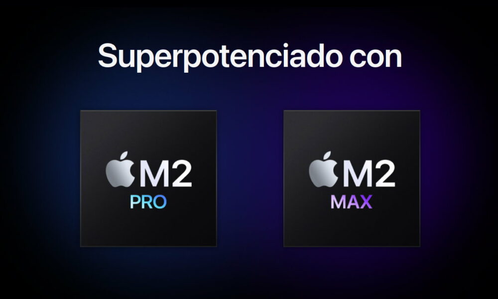 Apple presenta sus procesadores M2 Pro y M2 Max con el sector profesional en mente