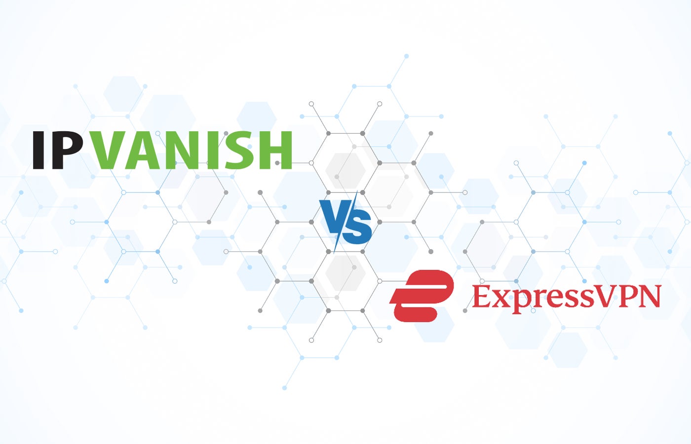 IPVanish vs ExpressVPN (2024): ¿Qué VPN es mejor?
