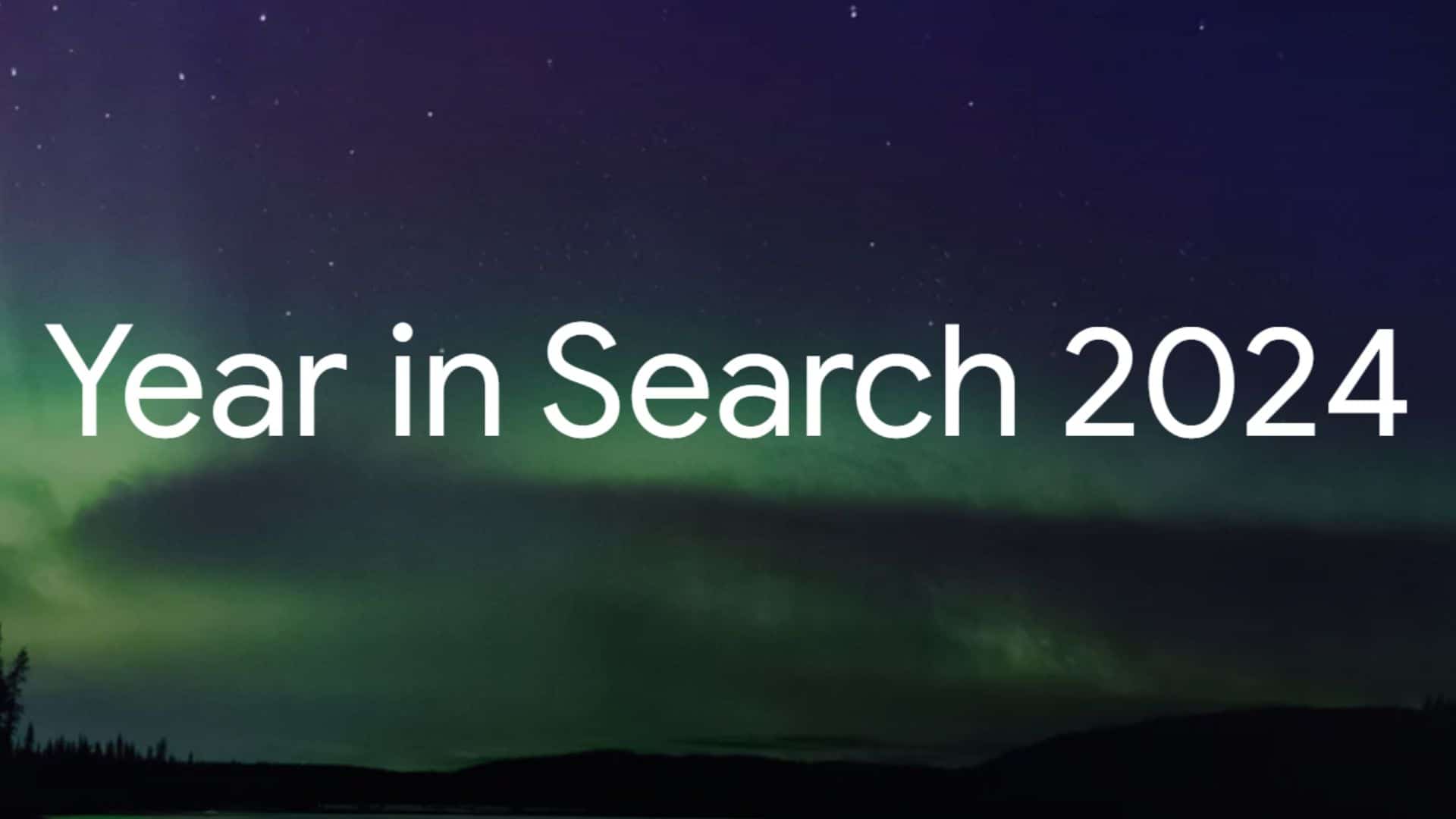 Los resultados del «Año en búsquedas» de Google para 2024 están disponibles