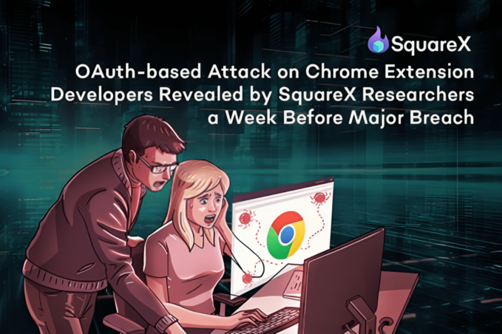 Investigadores de SquareX exponen el ataque de OAuth a las extensiones de Chrome días antes de una infracción importante