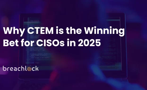 Por qué CTEM es la apuesta ganadora para CISO en 2025